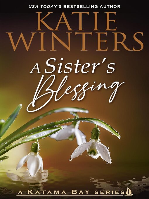 Title details for A Sister's Blessing by Katie Winters - Available